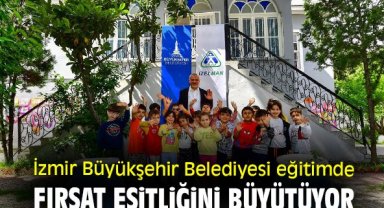 İzmir Büyükşehir Belediyesi eğitimde fırsat eşitliğini büyütüyor