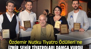Özdemir Nutku Tiyatro Ödülleri’ne İzmir Şehir Tiyatroları damga vurdu