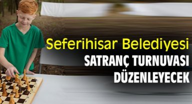 Seferihisar Belediyesi Satranç Turnuvası düzenleyecek