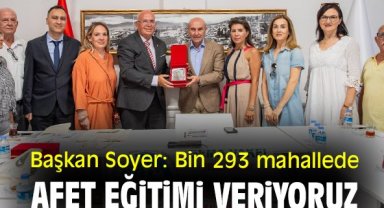 Başkan Soyer: Bin 293 mahallede afet eğitimi veriyoruz