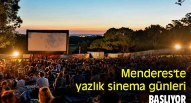 Menderes'te yazlık sinema günleri başlıyor