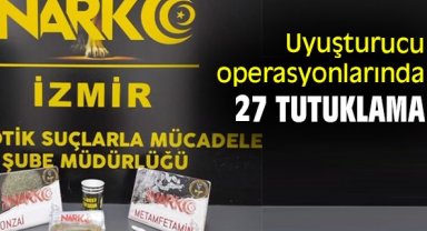 Uyuşturucu operasyonlarında 27 tutuklama