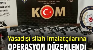 Yasadışı silah imalatçılarına operasyon düzenlendi