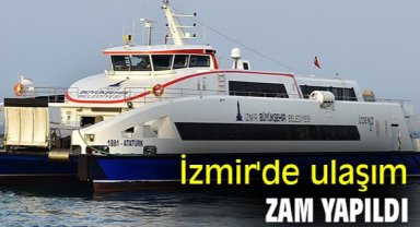 İzmir'de ulaşıma zam yapıldı