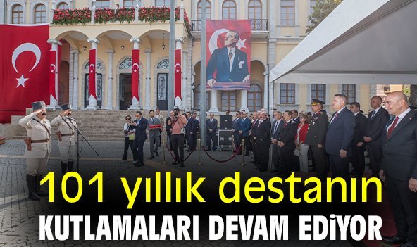 101 yıllık destanın kutlamaları devam ediyor