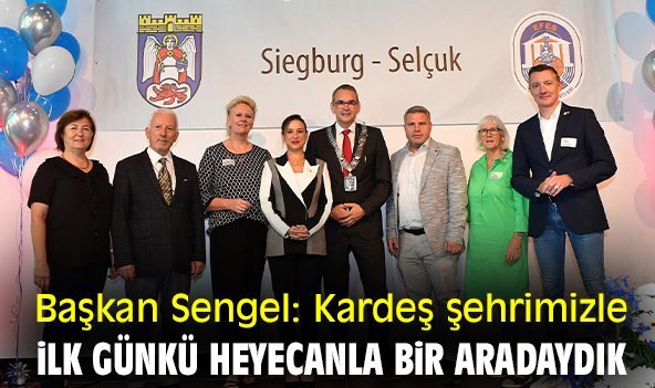 Başkan Sengel: Kardeş şehrimizle ilk günkü heyecanla bir aradaydık