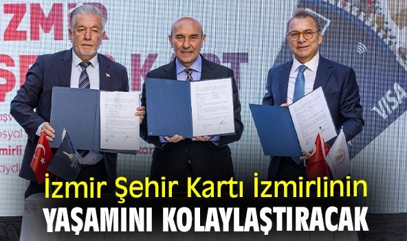 İzmir Şehir Kartı İzmirlinin yaşamını kolaylaştıracak