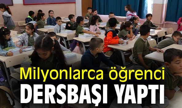 Milyonlarca öğrenci dersbaşı yaptı