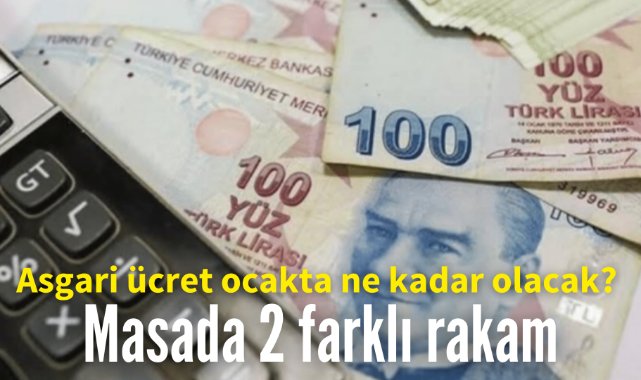 Asgari ücret ocakta ne kadar olacak? Masada 2 farklı rakam var