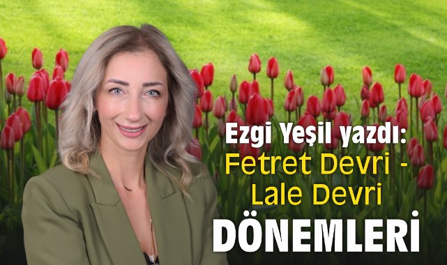 Fetret Devri - Lale Devri Dönemleri