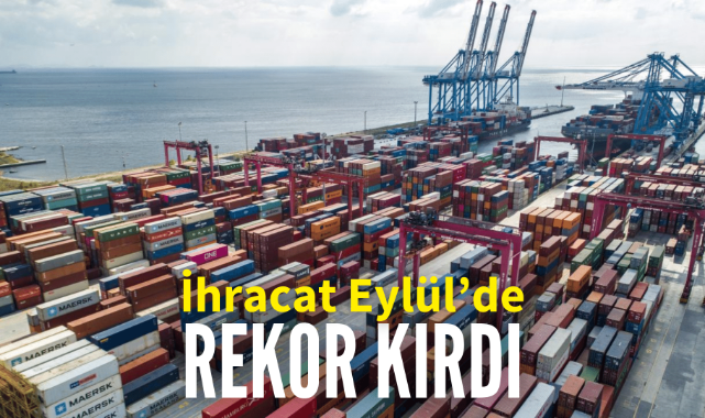 İhracat Eylül'de rekor kırdı