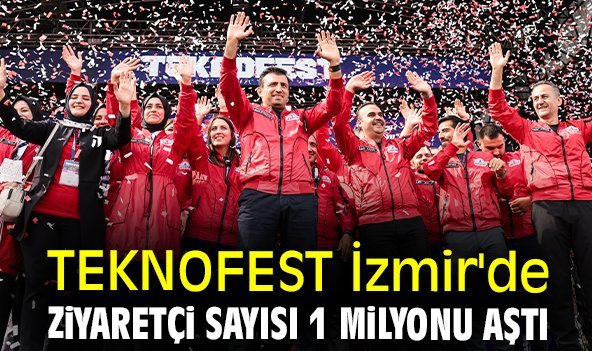 TEKNOFEST İzmir'de ziyaretçi sayısı 1 milyonu aştı