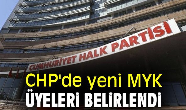 CHP'de yeni MYK üyeleri belirlendi
