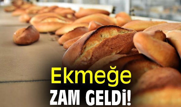 Ekmeğe zam geldi!