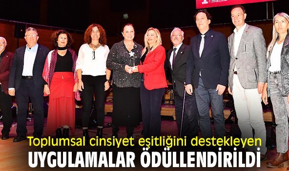 Toplumsal cinsiyet eşitliğini destekleyen uygulamalar ödüllendirildi