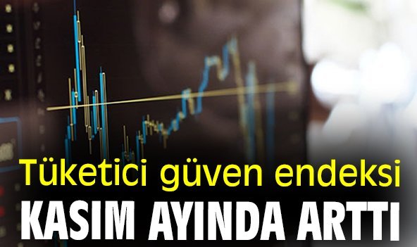 Tüketici güven endeksi kasım ayında arttı