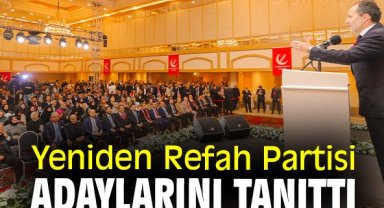 Yeniden Refah Partisi adaylarını tanıttı