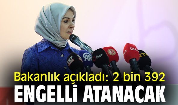 Bakanlık açıkladı: 2 bin 392 engelli atanacak