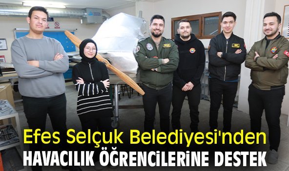 Efes Selçuk Belediyesi'nden havacılık öğrencilerine destek