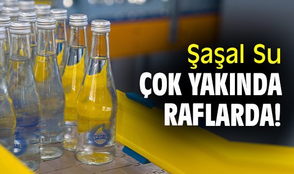 Şaşal Su çok yakında raflarda!