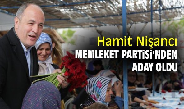 Hamit Nişancı Memleket Partisi'nden aday oldu