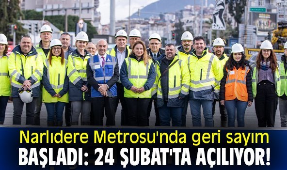 Narlıdere Metrosu'nda geri sayım başladı: 24 Şubat'ta açılıyor!