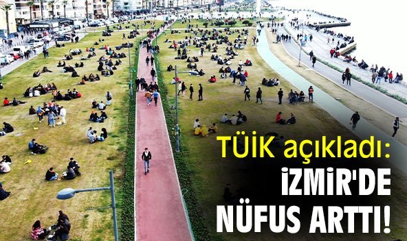 TÜİK açıkladı: İzmir'de nüfus arttı!