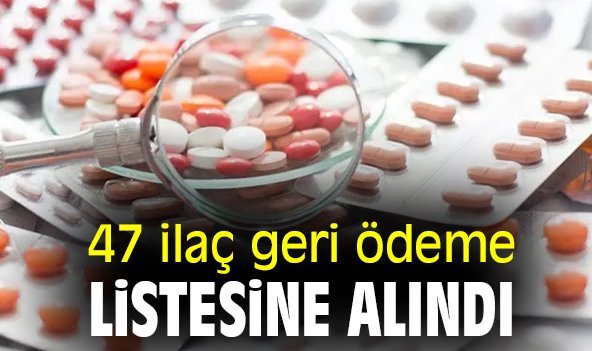 47 ilaç geri ödeme listesine alındı