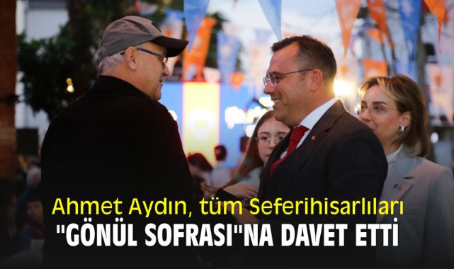 Ahmet Aydın, tüm Seferihisarlıları
