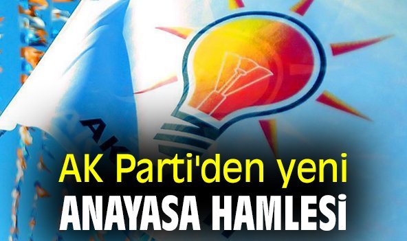 AK Parti'den yeni anayasa hamlesi