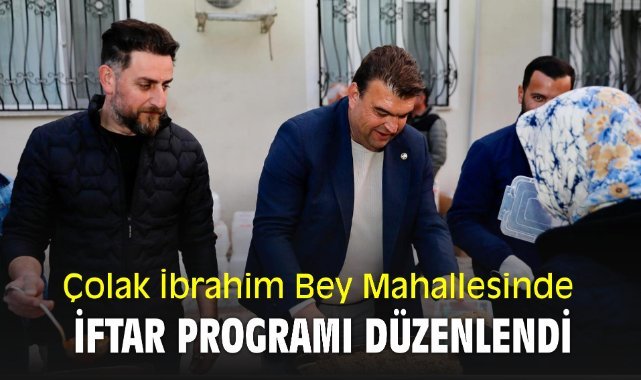 Çolak İbrahim Bey Mahallesinde iftar programı düzenlendi