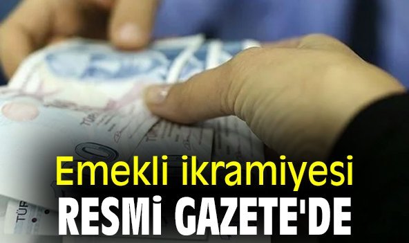 Emekli ikramiyesi Resmi Gazete'de
