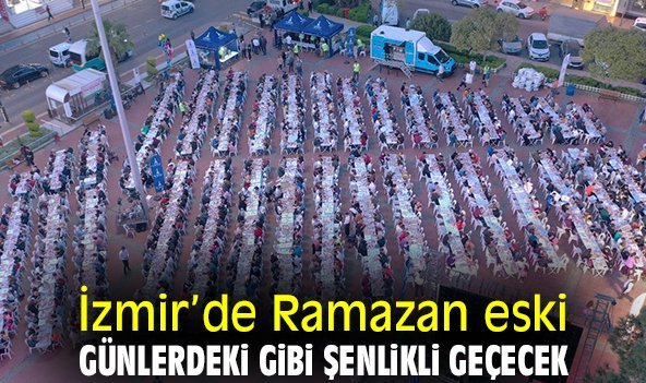 İzmir’de Ramazan eski günlerdeki gibi şenlikli geçecek