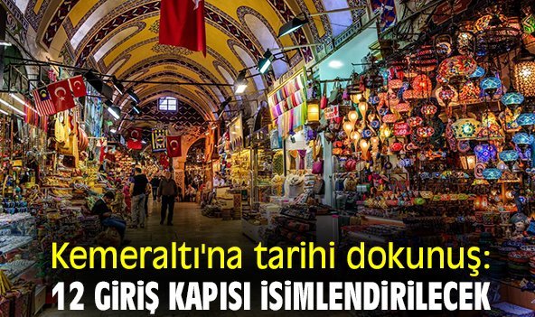Kemeraltı'na tarihi dokunuş: 12 giriş kapısı isimlendirilecek