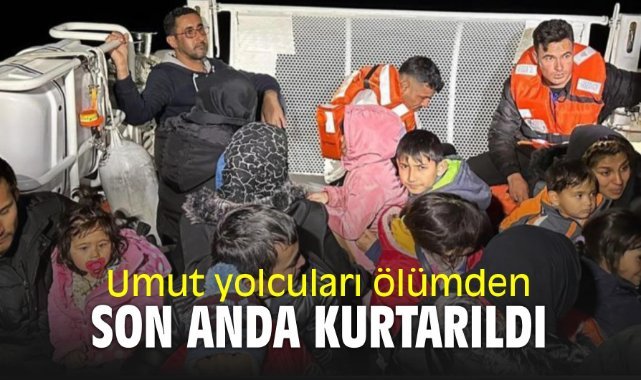 Umut yolcuları ölümden son anda kurtarıldı