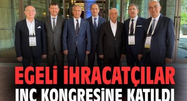 Egeli İhracatçılar INC Kongresine katıldı