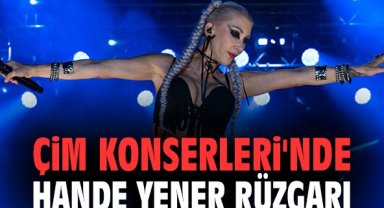 Çim Konserleri'nde Hande Yener rüzgarı