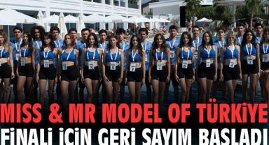 Miss & Mr Model of Türkiye finali için geri sayım başladı