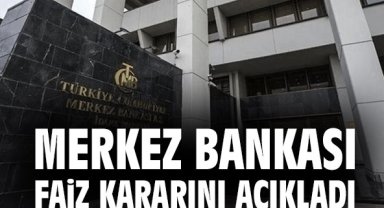 Merkez Bankası faiz kararını açıkladı