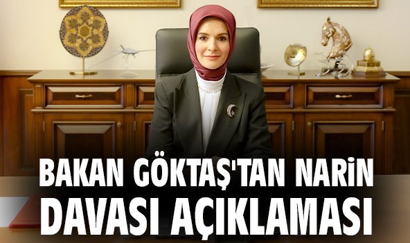Bakan Göktaş'tan Narin davası açıklaması