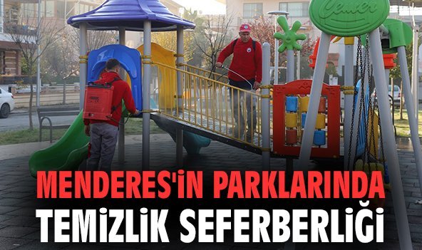 Menderes'in parklarında temizlik seferberliği