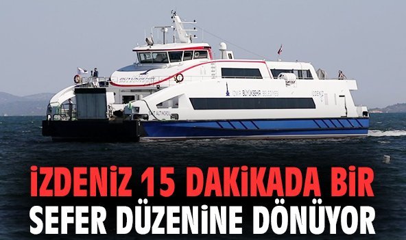 İZDENİZ 15 dakikada bir sefer düzenine dönüyor
