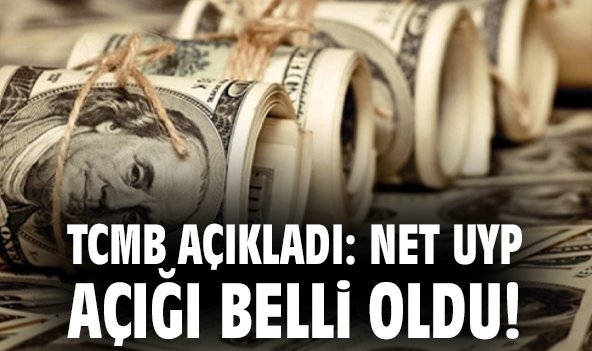 TCMB açıkladı: Net UYP açığı belli oldu!