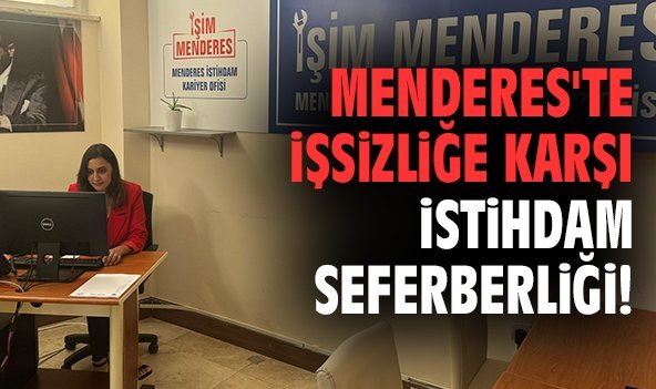 Menderes'te işsizliğe karşı istihdam seferberliği!