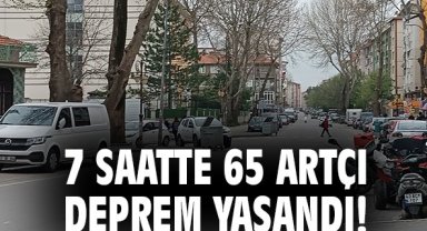 7 saatte 65 artçı deprem yaşandı!