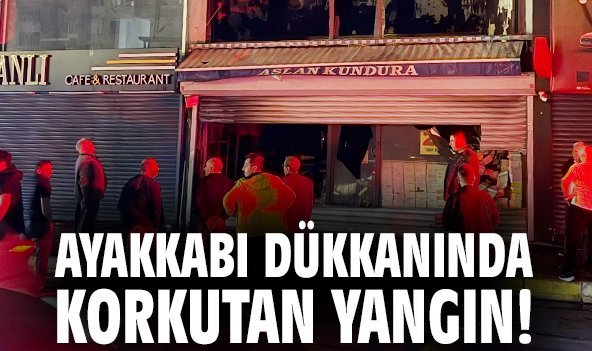 Ayakkabı dükkanında korkutan yangın!