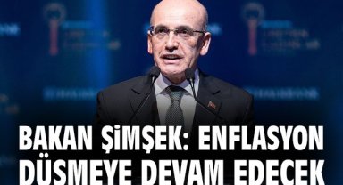 Bakan Şimşek: Enflasyon düşmeye devam edecek