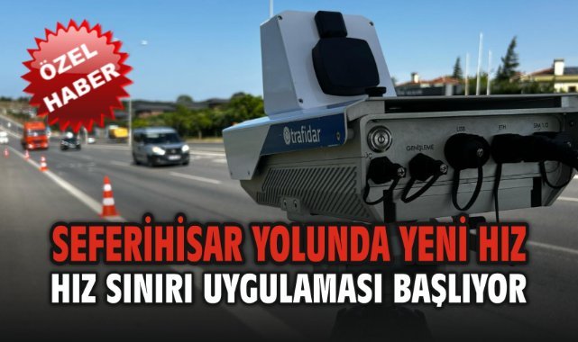 Seferihisar Yolunda Yeni Hız Sınırı Uygulaması Başlıyor