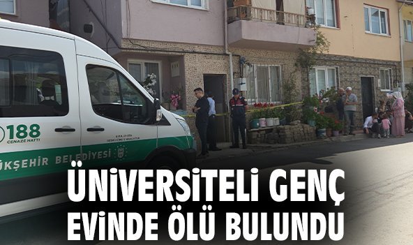 Üniversiteli genç evinde ölü bulundu