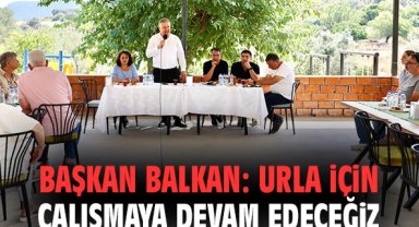 Başkan Balkan: Urla için çalışmaya devam edeceğiz